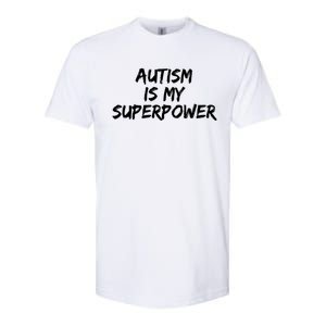 Autistic Gift Superhero Autism Is My Superpower Funny Gift Softstyle CVC T-Shirt