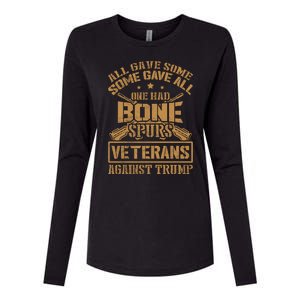 All Gave Some Some Gave All One Had Bone Spurs Veterans Against Trump Womens Cotton Relaxed Long Sleeve T-Shirt