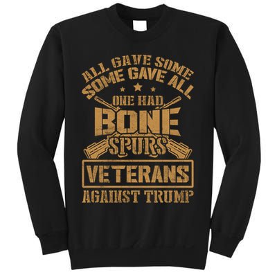 All Gave Some Some Gave All One Had Bone Spurs Veterans Against Trump Sweatshirt