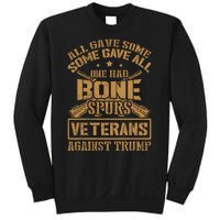 All Gave Some Some Gave All One Had Bone Spurs Veterans Against Trump Sweatshirt