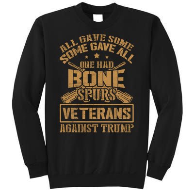 All Gave Some Some Gave All One Had Bone Spurs Veterans Against Trump Sweatshirt