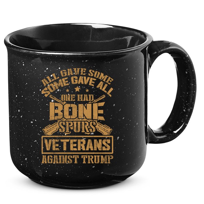 All Gave Some Some Gave All One Had Bone Spurs Veterans Against Trump 15oz Campfire Ceramic Mug
