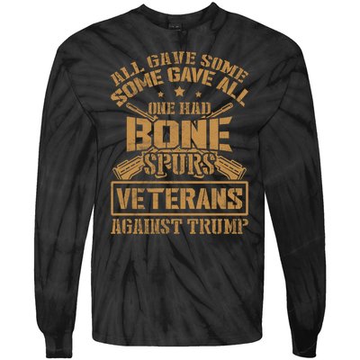 All Gave Some Some Gave All One Had Bone Spurs Veterans Against Trump Tie-Dye Long Sleeve Shirt