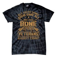 All Gave Some Some Gave All One Had Bone Spurs Veterans Against Trump Tie-Dye T-Shirt