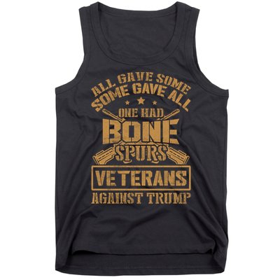 All Gave Some Some Gave All One Had Bone Spurs Veterans Against Trump Tank Top