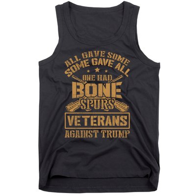 All Gave Some Some Gave All One Had Bone Spurs Veterans Against Trump Tank Top