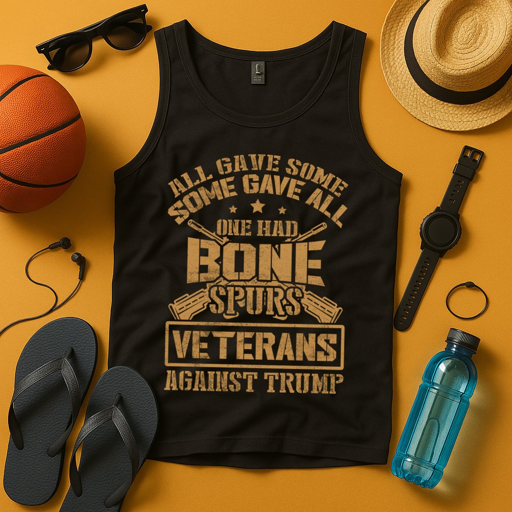 All Gave Some Some Gave All One Had Bone Spurs Veterans Against Trump Tank Top