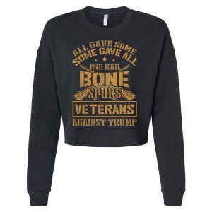 All Gave Some Some Gave All One Had Bone Spurs Veterans Against Trump Cropped Pullover Crew