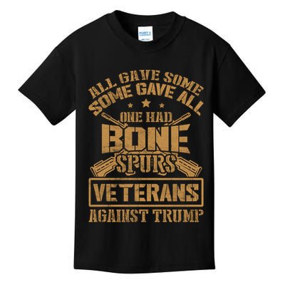 All Gave Some Some Gave All One Had Bone Spurs Veterans Against Trump Kids T-Shirt
