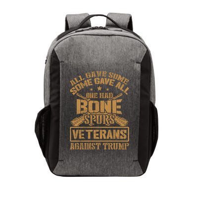 All Gave Some Some Gave All One Had Bone Spurs Veterans Against Trump Vector Backpack