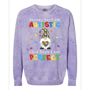 Autism Gnome Society Say I'm Autistic God Says I'm Perfect Colorblast Crewneck Sweatshirt