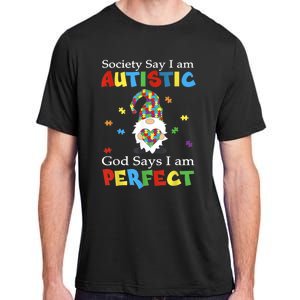 Autism Gnome Society Say I'm Autistic God Says I'm Perfect Adult ChromaSoft Performance T-Shirt