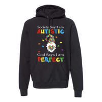 Autism Gnome Society Say I'm Autistic God Says I'm Perfect Premium Hoodie