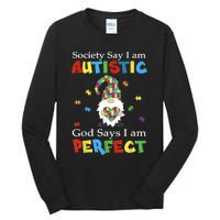 Autism Gnome Society Say I'm Autistic God Says I'm Perfect Tall Long Sleeve T-Shirt