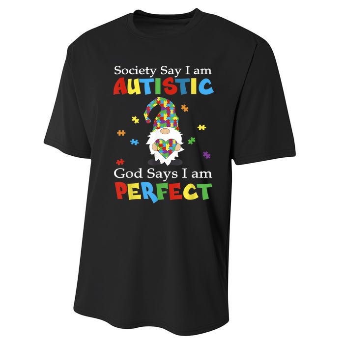 Autism Gnome Society Say I'm Autistic God Says I'm Perfect Performance Sprint T-Shirt