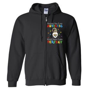 Autism Gnome Society Say I'm Autistic God Says I'm Perfect Full Zip Hoodie