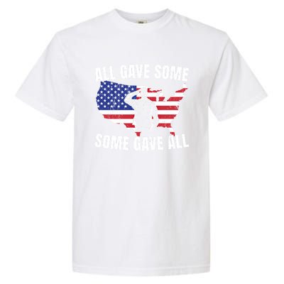 All Gave Some Some Gave All Funny Gift Garment-Dyed Heavyweight T-Shirt