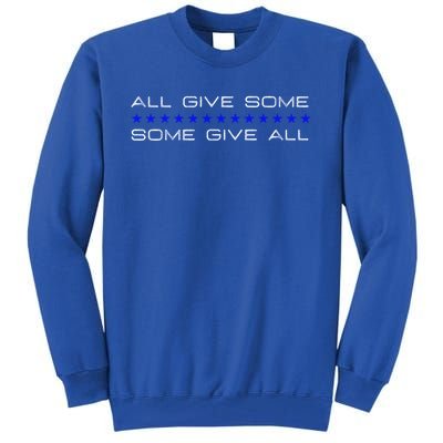 All Gave Some Some Gave All Thin Blue Line Gift Tall Sweatshirt