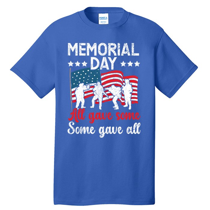 All Gave Some Some Gave All Usa Flag American Memorial Day Gift Tall T-Shirt