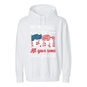 All Gave Some Some Gave All Usa Flag American Memorial Day Gift Garment-Dyed Fleece Hoodie