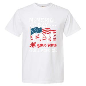 All Gave Some Some Gave All Usa Flag American Memorial Day Gift Garment-Dyed Heavyweight T-Shirt