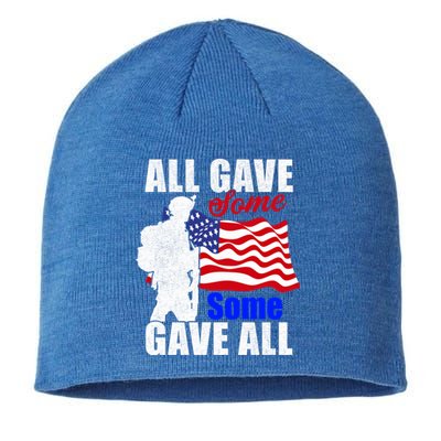 All Gave Some Some Gave All Veteran Memorial Day Funny Gift Sustainable Beanie