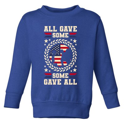 All Gave Some Some Gave All Veteran's Day Gift Toddler Sweatshirt