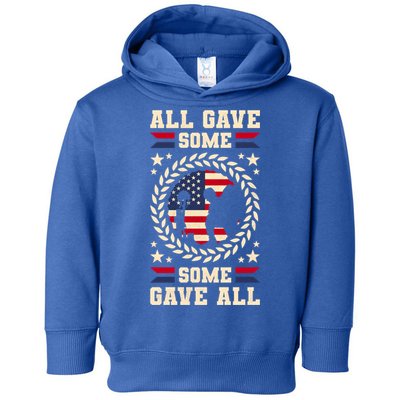 All Gave Some Some Gave All Veteran's Day Gift Toddler Hoodie