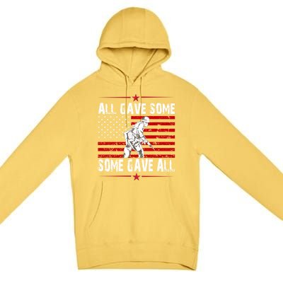 All Gave Some Gift Some Gave All Memorial Day Veterans Day Gift Premium Pullover Hoodie