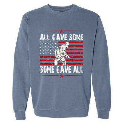 All Gave Some Gift Some Gave All Memorial Day Veterans Day Gift Garment-Dyed Sweatshirt