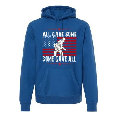 All Gave Some Gift Some Gave All Memorial Day Veterans Day Gift Premium Hoodie