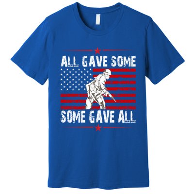 All Gave Some Gift Some Gave All Memorial Day Veterans Day Gift Premium T-Shirt