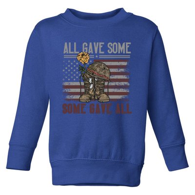 All Gave Some Some Gave Patriotic Patriiot Meaningful Gift Toddler Sweatshirt