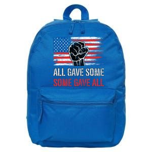 All Gave Some Some Gave All American Soldier Patriot Veteran Funny Gift 16 in Basic Backpack