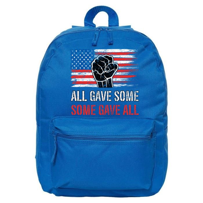 All Gave Some Some Gave All American Soldier Patriot Veteran Funny Gift 16 in Basic Backpack