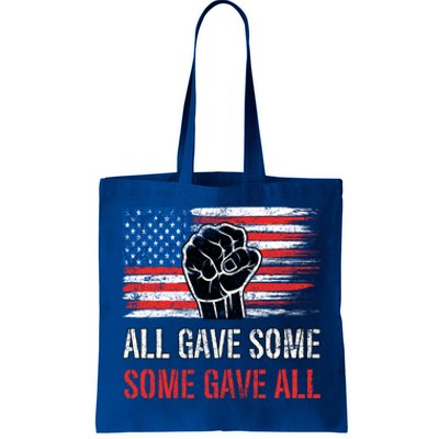 All Gave Some Some Gave All American Soldier Patriot Veteran Funny Gift Tote Bag