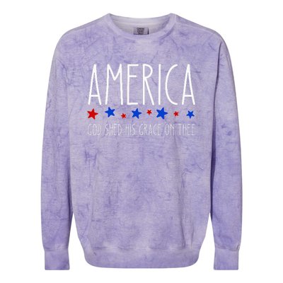 America God Shed His Grace On Thee 4th Of July Men Women Colorblast Crewneck Sweatshirt