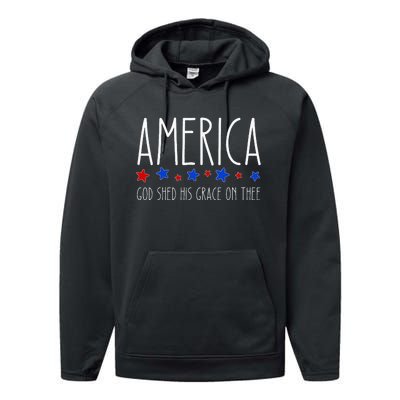 America God Shed His Grace On Thee 4th Of July Men Women Performance Fleece Hoodie