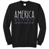 America God Shed His Grace On Thee 4th Of July Men Women Tall Sweatshirt