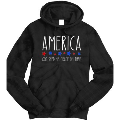 America God Shed His Grace On Thee 4th Of July Men Women Tie Dye Hoodie