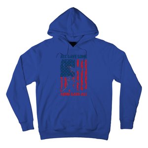 All Gave Some Some Gave All 4th Of July American Flag Hat Meaningful Gift Hoodie