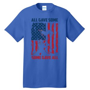 All Gave Some Some Gave All 4th Of July American Flag Hat Meaningful Gift Tall T-Shirt