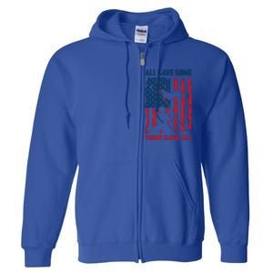 All Gave Some Some Gave All 4th Of July American Flag Hat Meaningful Gift Full Zip Hoodie