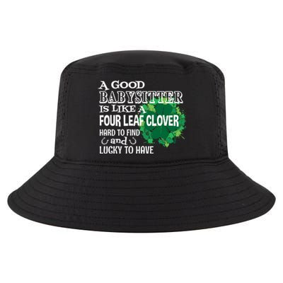 A Good Sitter Is Like A Four Leaf Clover St Patricks Day Gift Cool Comfort Performance Bucket Hat