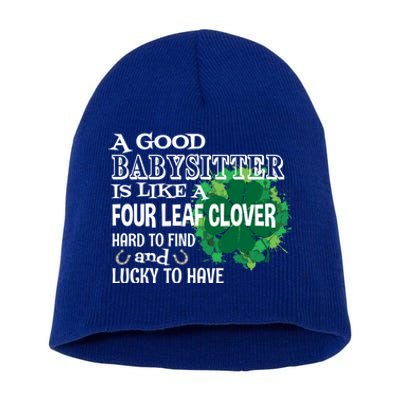 A Good Sitter Is Like A Four Leaf Clover St Patricks Day Gift Short Acrylic Beanie