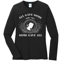 All Gave Some Pow Mia You Are Not Forgotten Some Gave All Ladies Long Sleeve Shirt