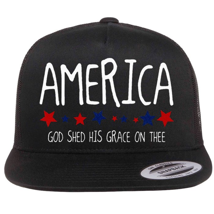 America God Shed His Grace On Thee 4th Of July Men Women Flat Bill Trucker Hat