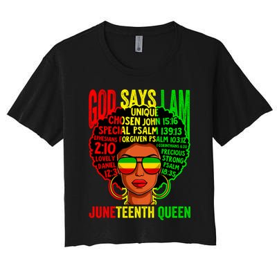 African God Says I Am Juneteenth Queen Black History Gift Women's Crop Top Tee
