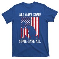 All Gave Some Some Gave All Funny Gift Veteran And Memorial's Day Gift T-Shirt