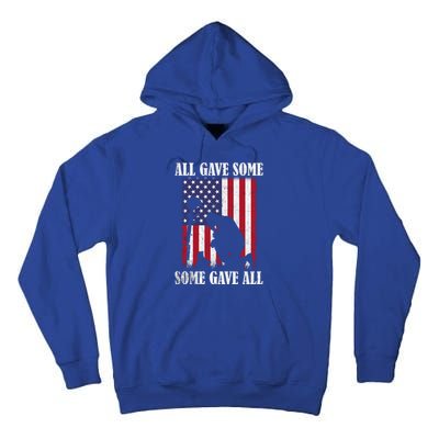 All Gave Some Some Gave All Funny Gift Veteran And Memorial's Day Gift Tall Hoodie